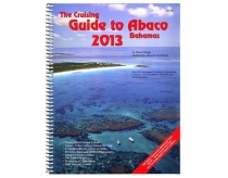 A Cruising Guide to Abaco Bahamas 2013