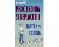 Proč bychom si neplachtili - Posádka vs kapitán